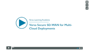 Versa Secure SD-WAN For Multi-Cloud Deployments