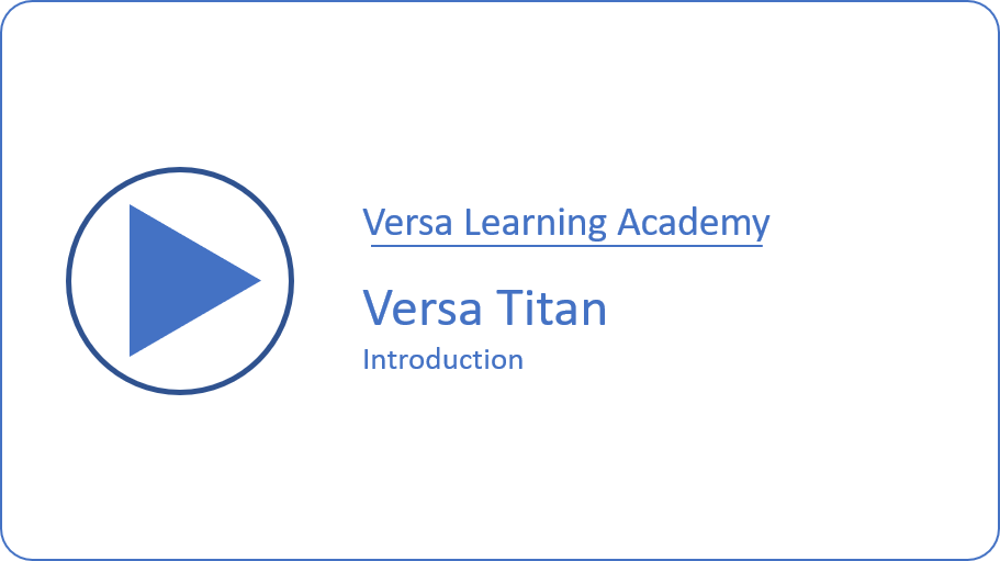 Versa Titan Introduction