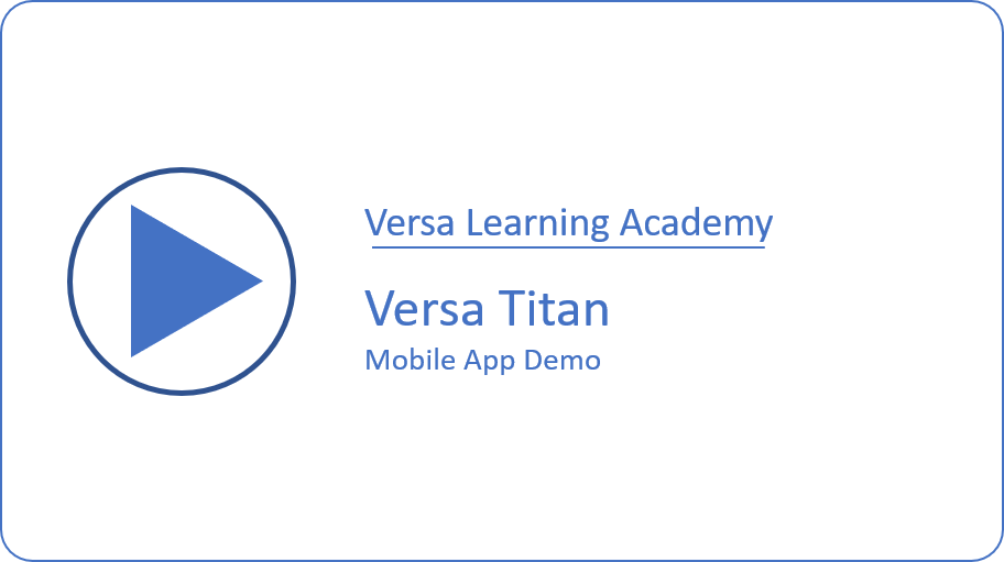 Versa Titan Mobile App Demo