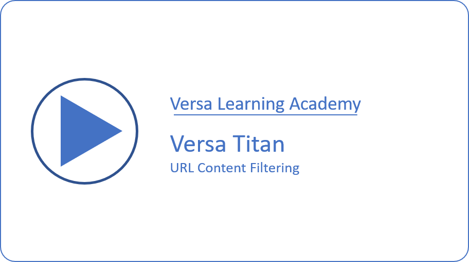 Versa Titan URL Content Filtering