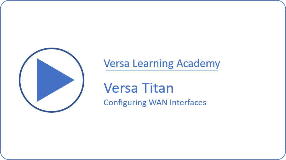 Versa Titan Configuring WAN Interfaces