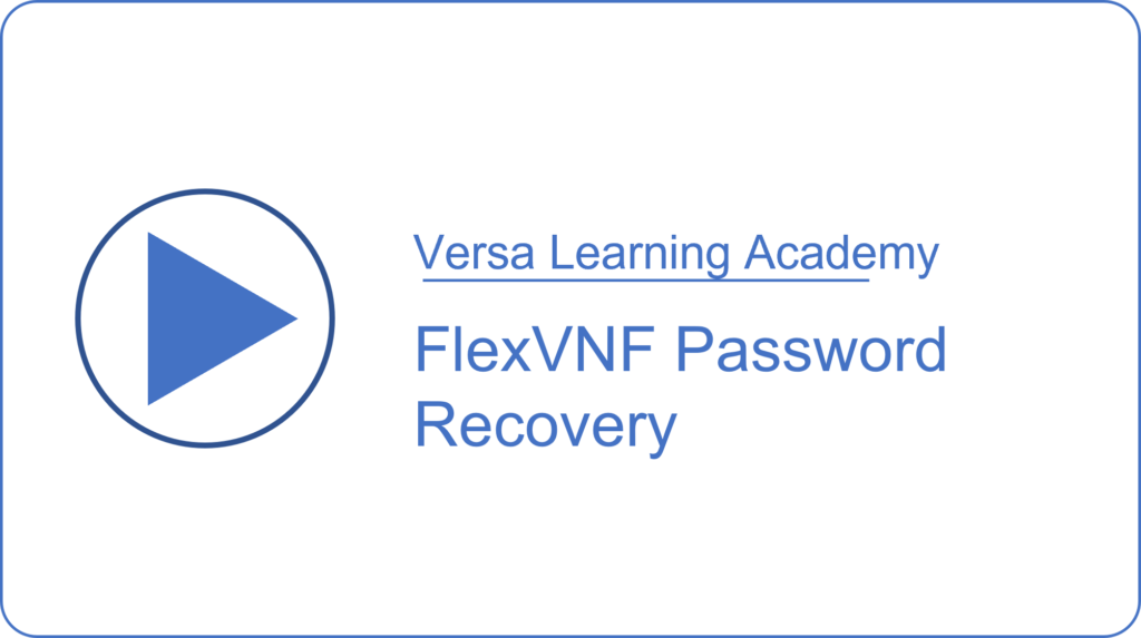Versa Operating System Password Recovery