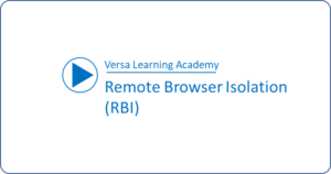 Remote Browser Isolation (RBI)